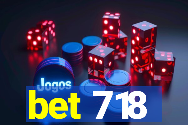 bet 718